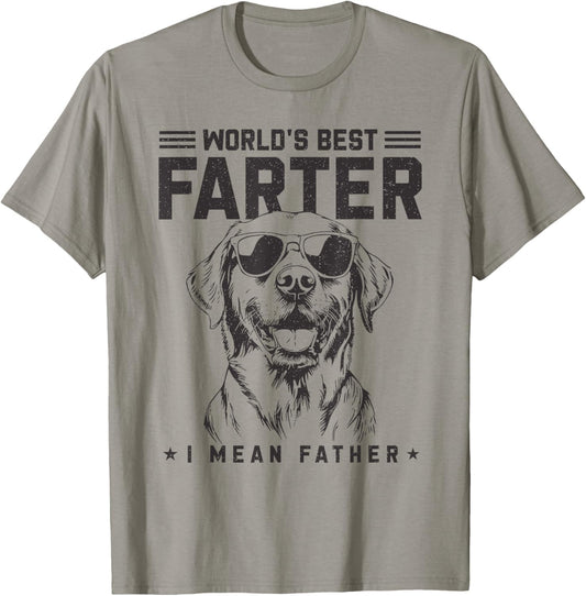 Fathers Day World's Best Farter I Mean Father Funny Dad Dog T-Shirt