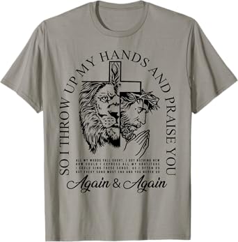 Brandon So I Throw Up My Hands Lake And Praise You T-Shirt