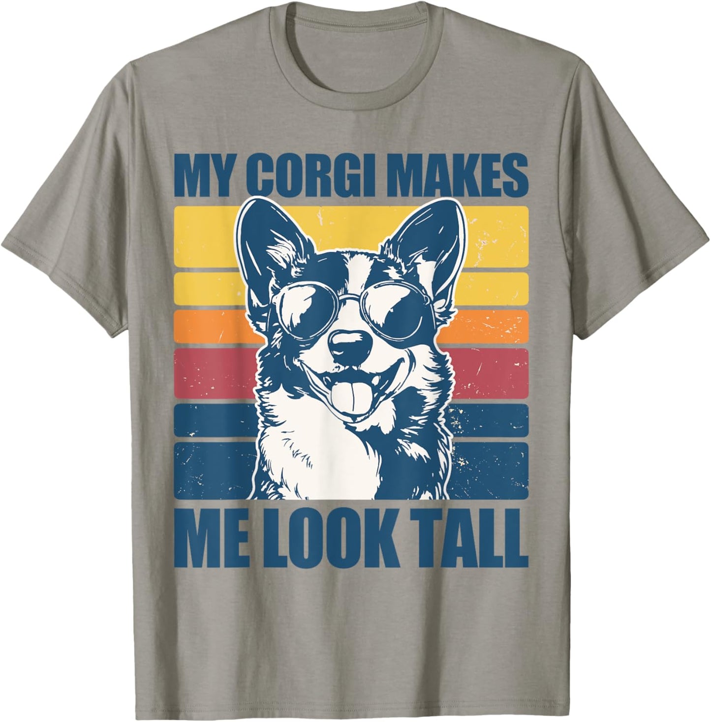 My Corgi Makes Me Look Tall T-Shirt
