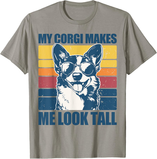 My Corgi Makes Me Look Tall T-Shirt