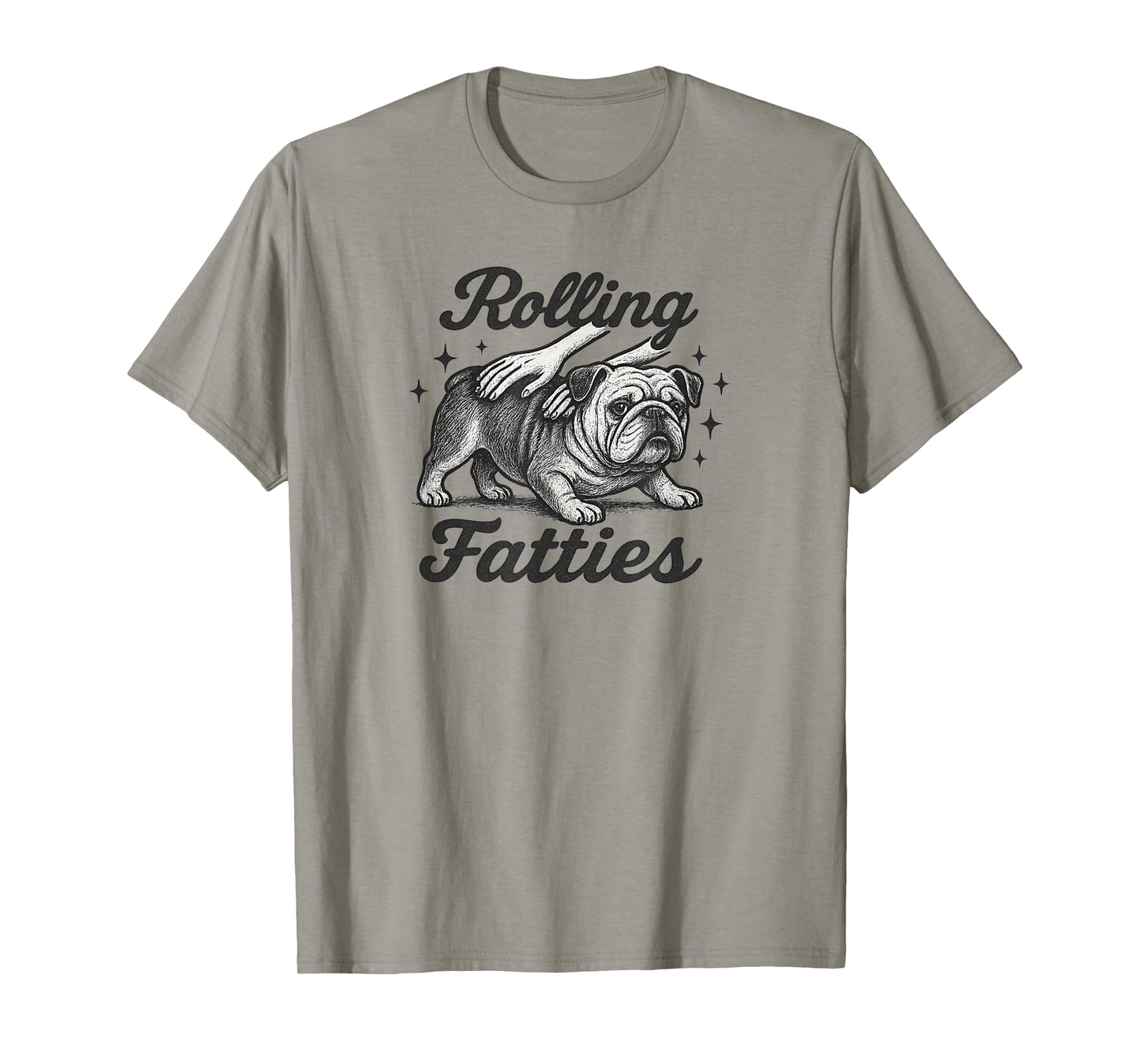 Rolling Fatties Bulldog Funny Dog Lover Graphic Design T-Shirt
