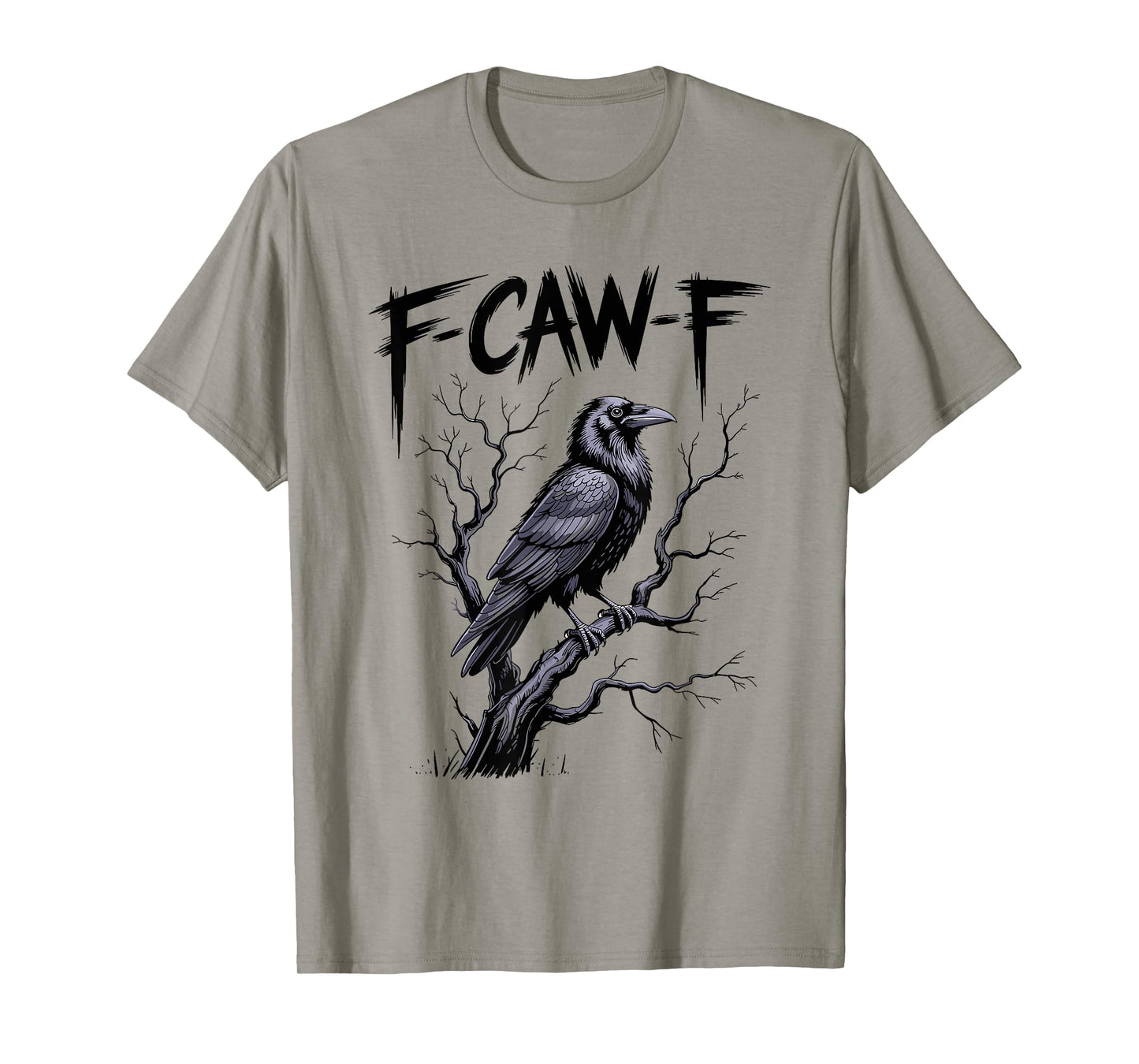 Black Crow F-Caw-F Funny Black Bird Saying Humor Meme T-Shirt