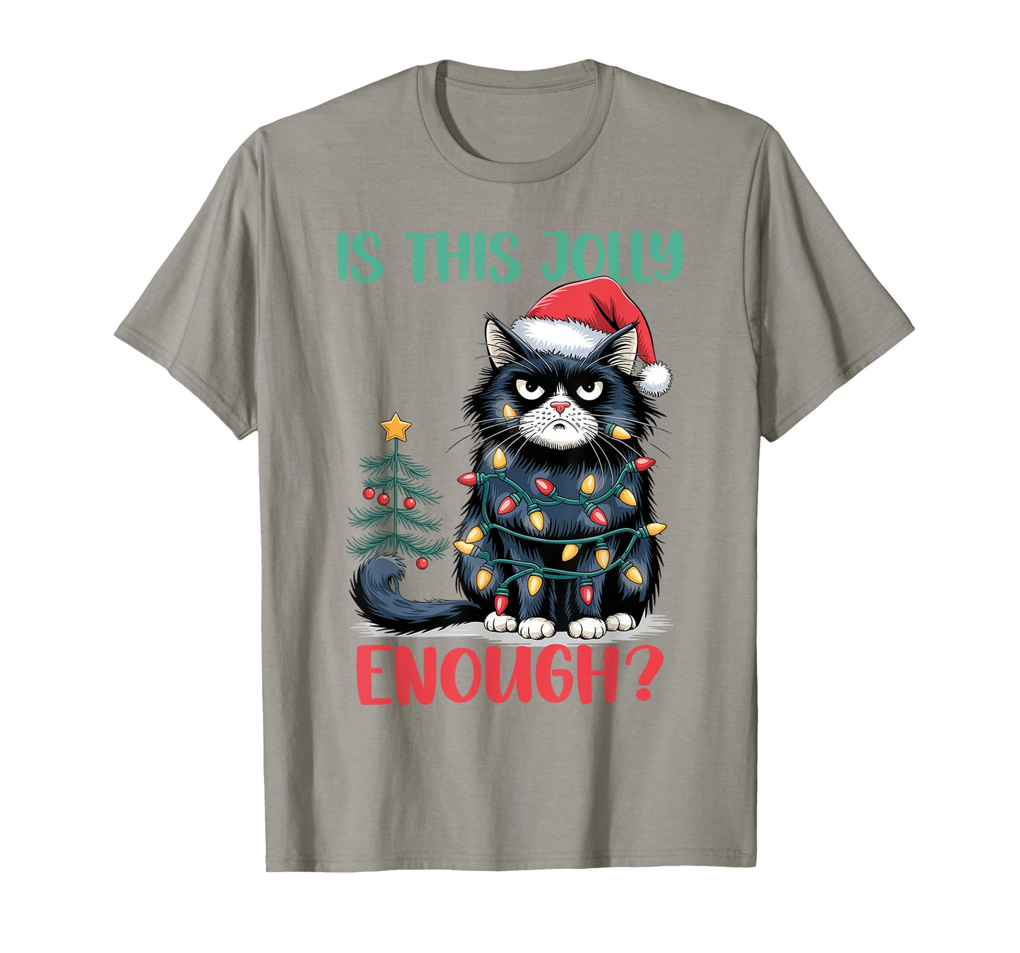 Is This Jolly Enough Cat Christmas Tree Funny Xmas Cat Lover T-Shirt for Men Women Kids