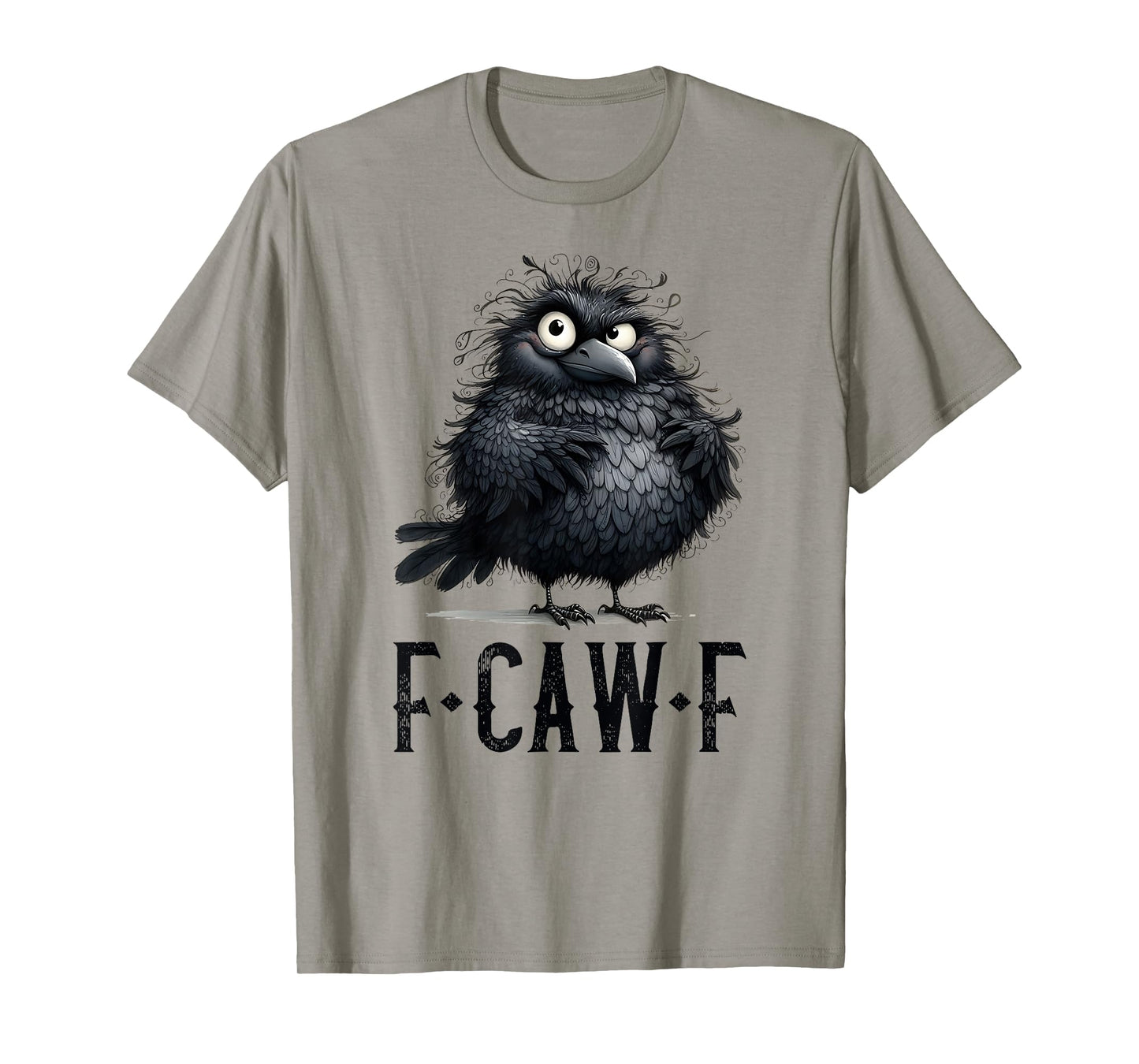 F-Caw-F Black Crow Black Bird Funny Crow F-Caw-F T-Shirt