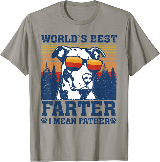 World's Best Farter I Mean Father Fathers Day Funny Dad Dog T-Shirt