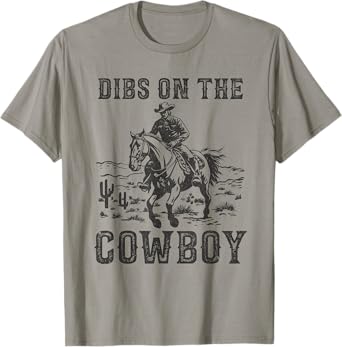 Dibs On The Cowboy Vintage Western Country Cowgirls T-Shirt