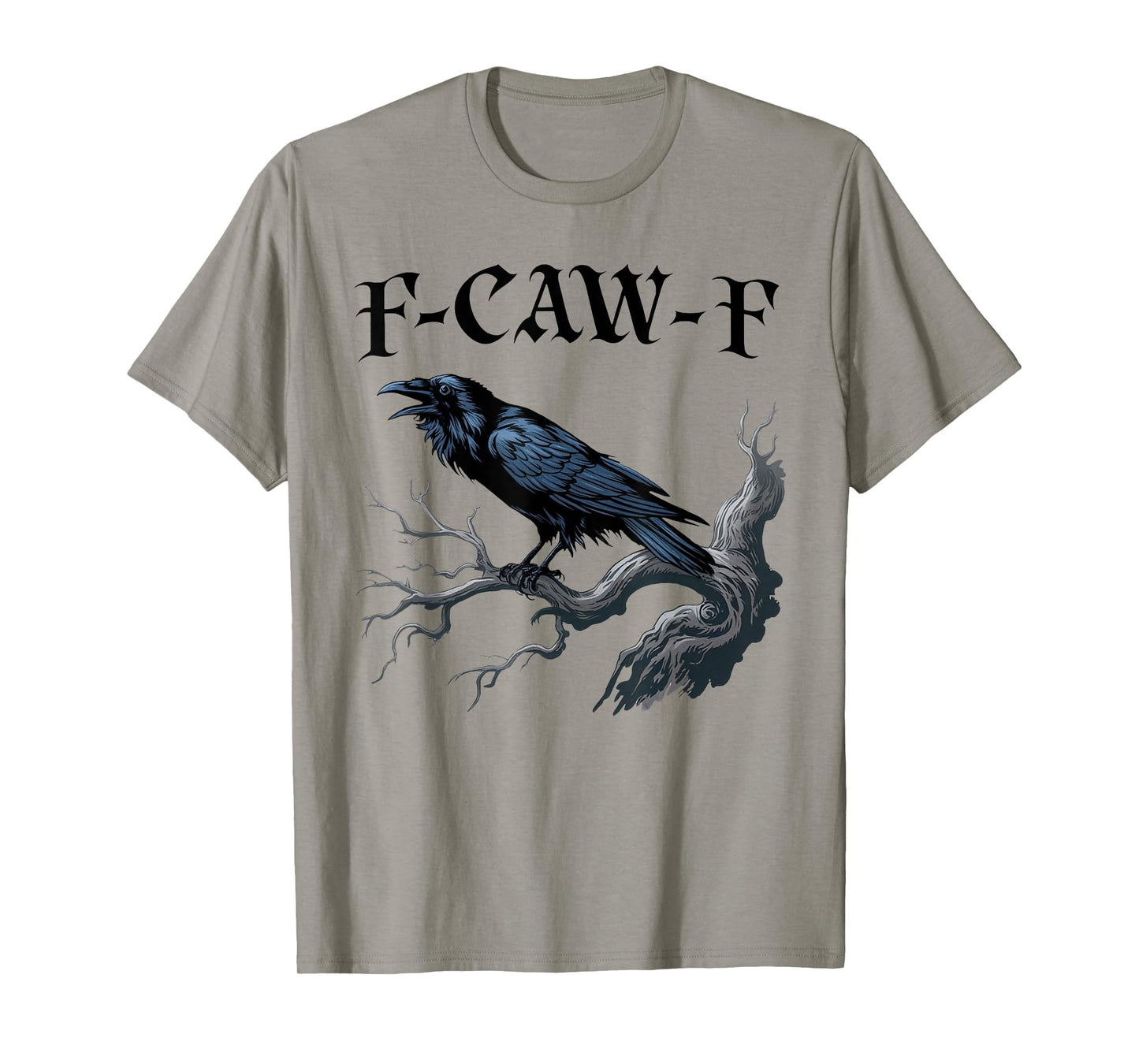 F-Caw-F Funny Black Bird Black Crow T-Shirt