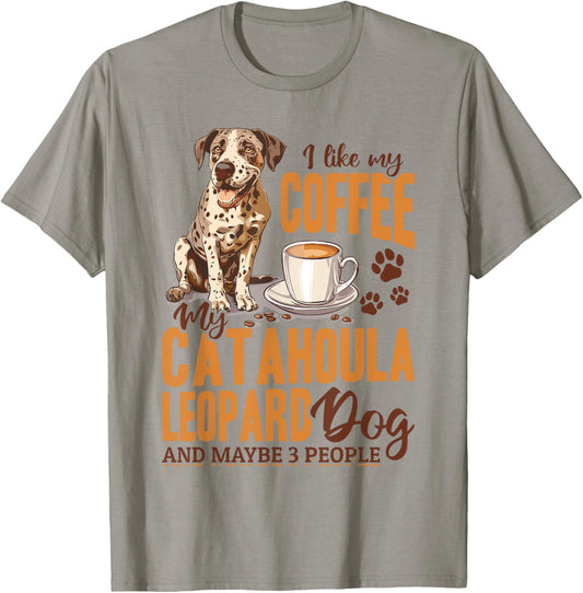 Catahoula Leopard Dog Dog Breed I like coffee my Catahoula T-Shirt