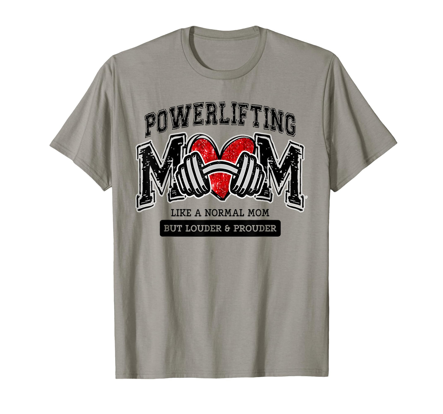 Powerlifting Mom Like Normal Mom Heart Funny Mother's Day T-Shirt