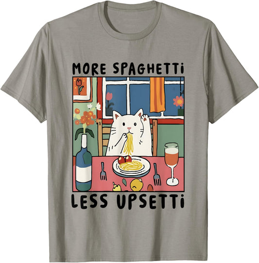 More Spaghetti Less Upsetti Cat Italian Pasta Mental Health T-Shirt