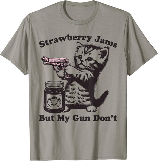 Strawberry Jams But My Gun Don't Funny Cat T-Shirt