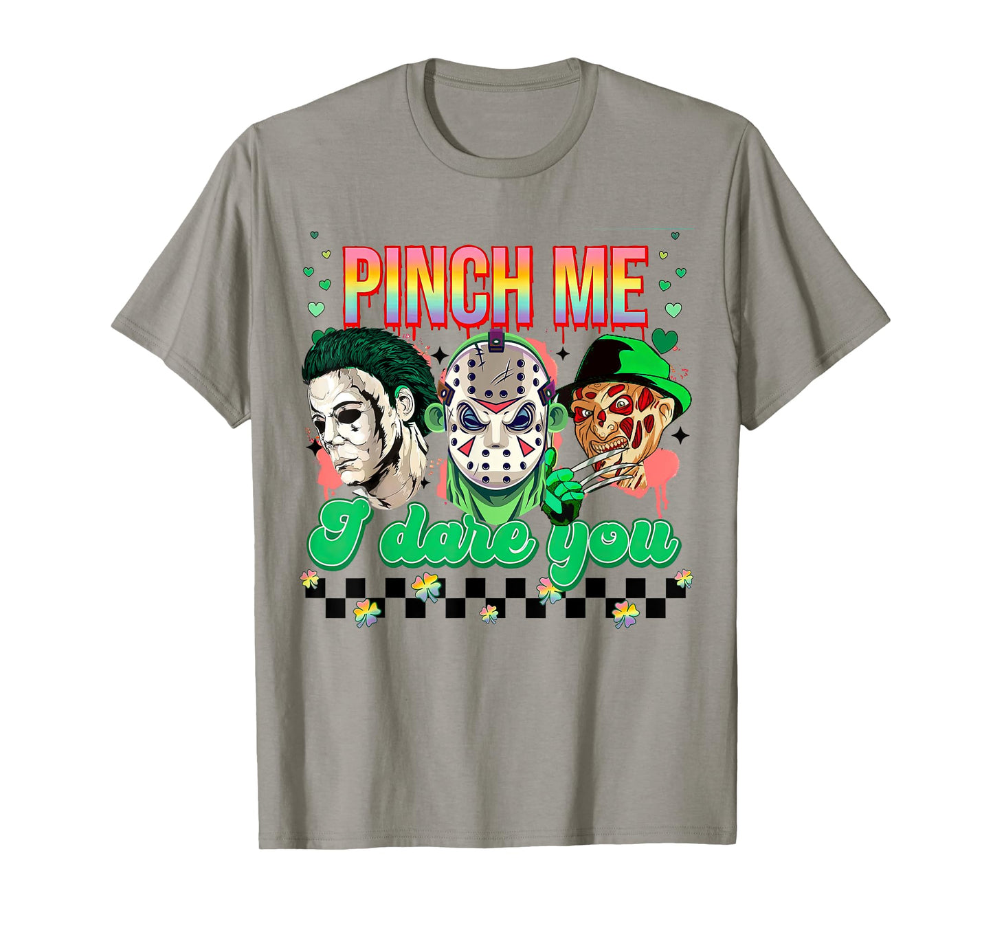 Horror St Patricks Day, Lucky Vibes, Pinch Me I Dare You T-Shirt
