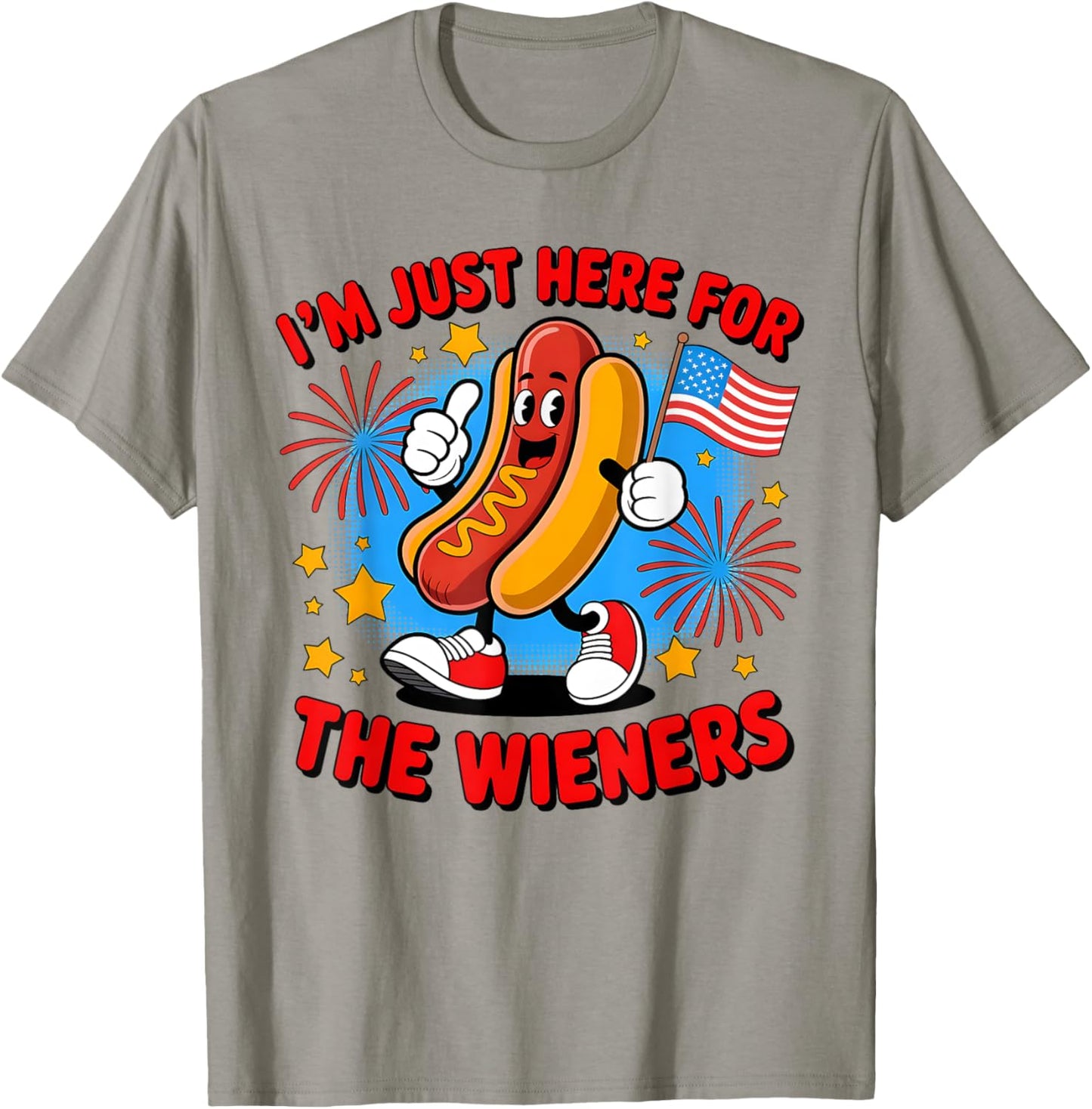 I'm Just Here For The Wieners Funny 4th of July Hot-Dog T-Shirt