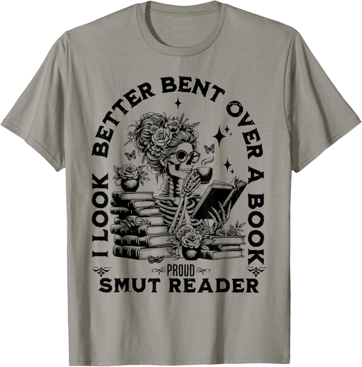 I Look Better Bent Over A Book Smut Reader T-Shirt
