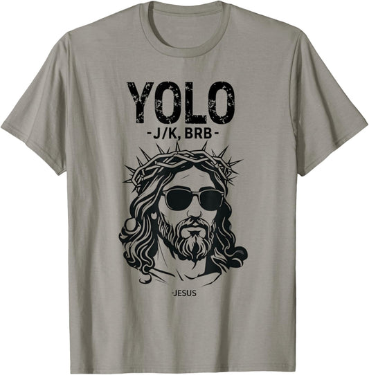 Yolo Jk Brb Jesus Funny Easter Day Resurrection Christians T-Shirt