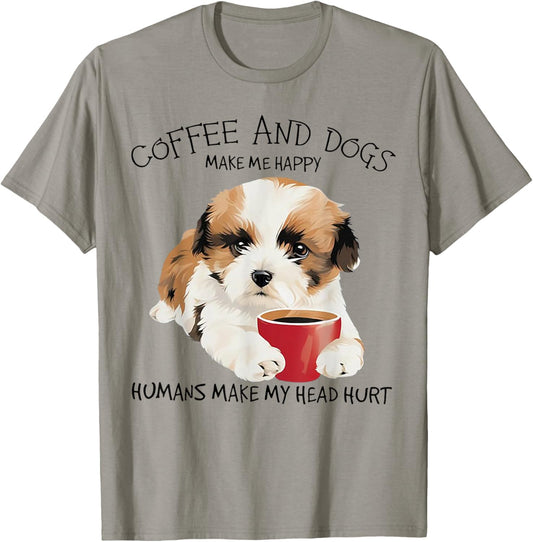 Coffee And Dogs Make Me Happy Humans Make My Head Hurt T-Shirt