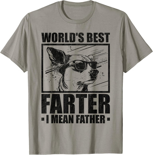 World's Best Farter I Mean Father Fathers Day Funny Dad Dog T-Shirt