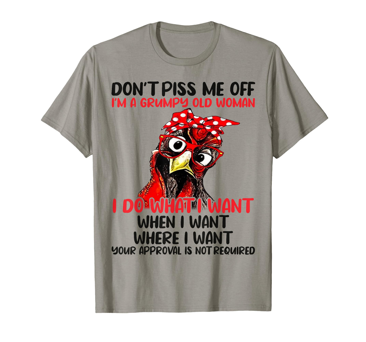 Chicken Don’t Piss Me Off I’m A Grumpy Old Woman T-Shirt