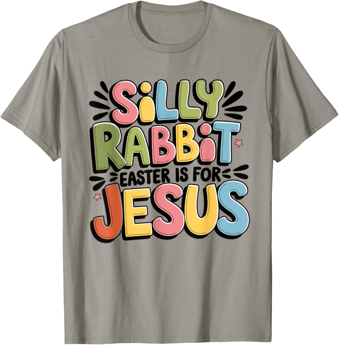 Silly Rabbit Easter Is For Jesus Christian Easter Day Kids T-Shirt