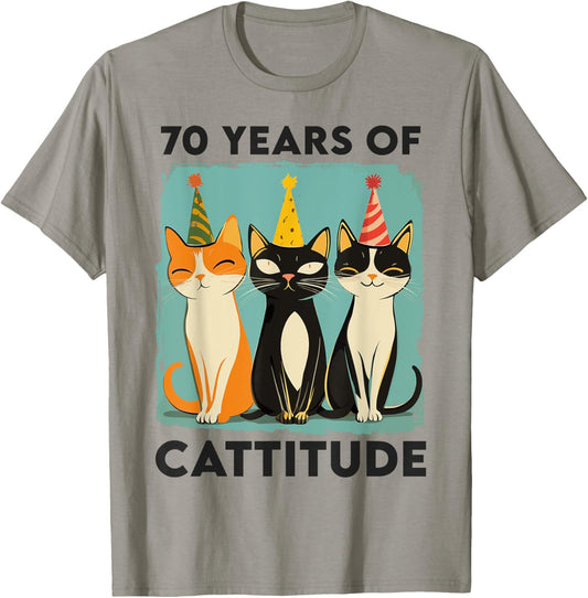 70 Years Of Cattitude 70th Birthday Cat Lover 70 Years Old T-Shirt