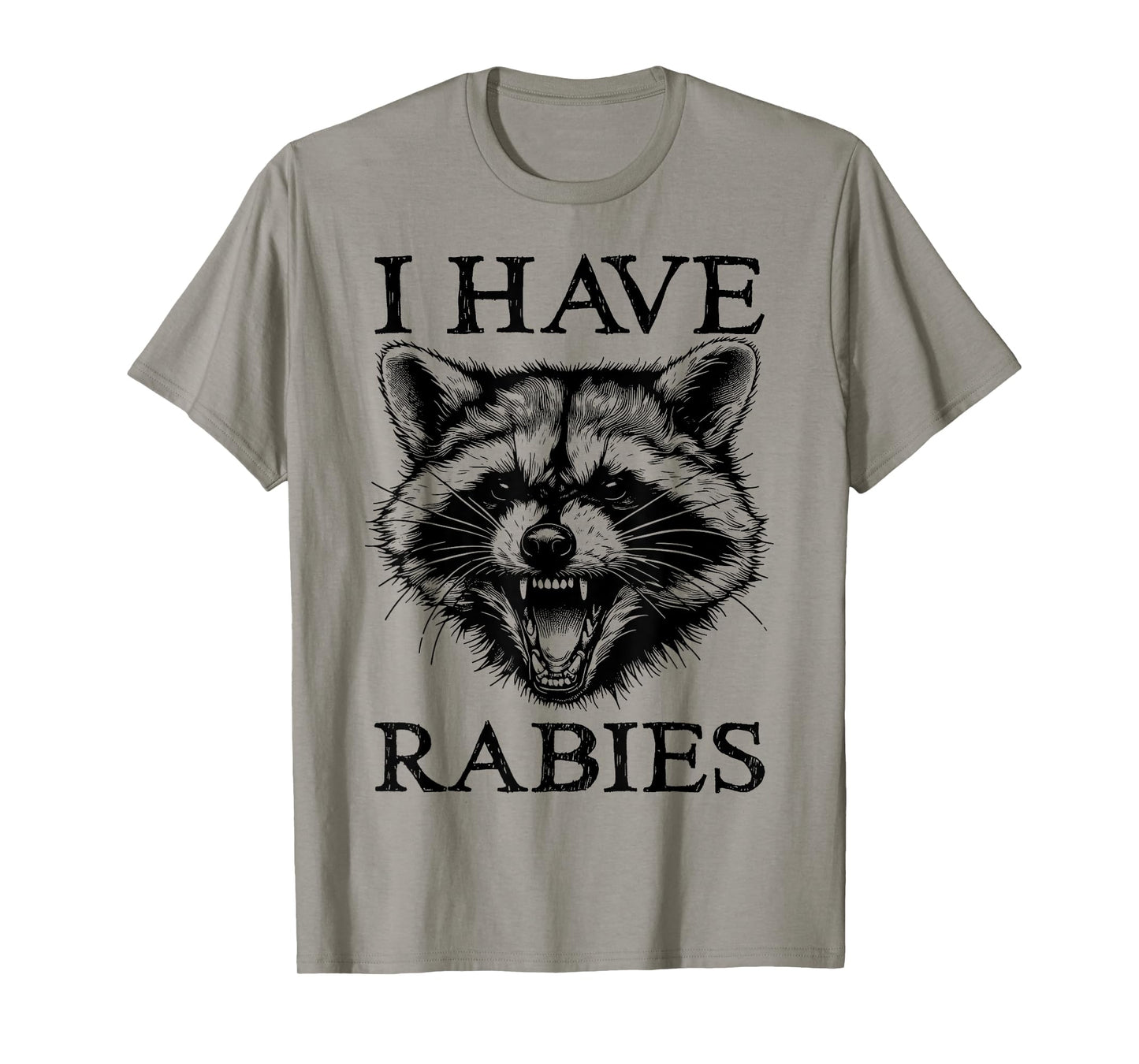 I Have Rabies Funny Raccoon Retro Sarcastic Unhinged Meme T-Shirt