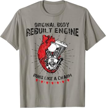 Funny Open Heart Surgery Original Body Rebuilt Engine T-Shirt