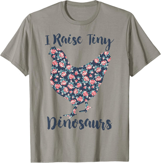 Chicken-Shirt I Raise Tiny Dinosaur Funny Women Mom Mama Hen T-Shirt