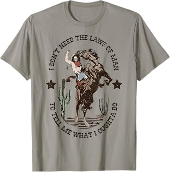 I Don't Need The Laws Of Man To Tell Me What I Ought To Do T-Shirt