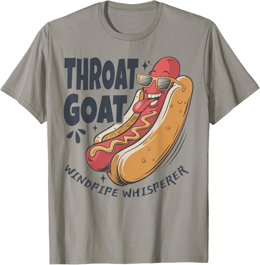 Throat Goat Windepipe Whisperer Funny Hotdog Adult Humorous T-Shirt