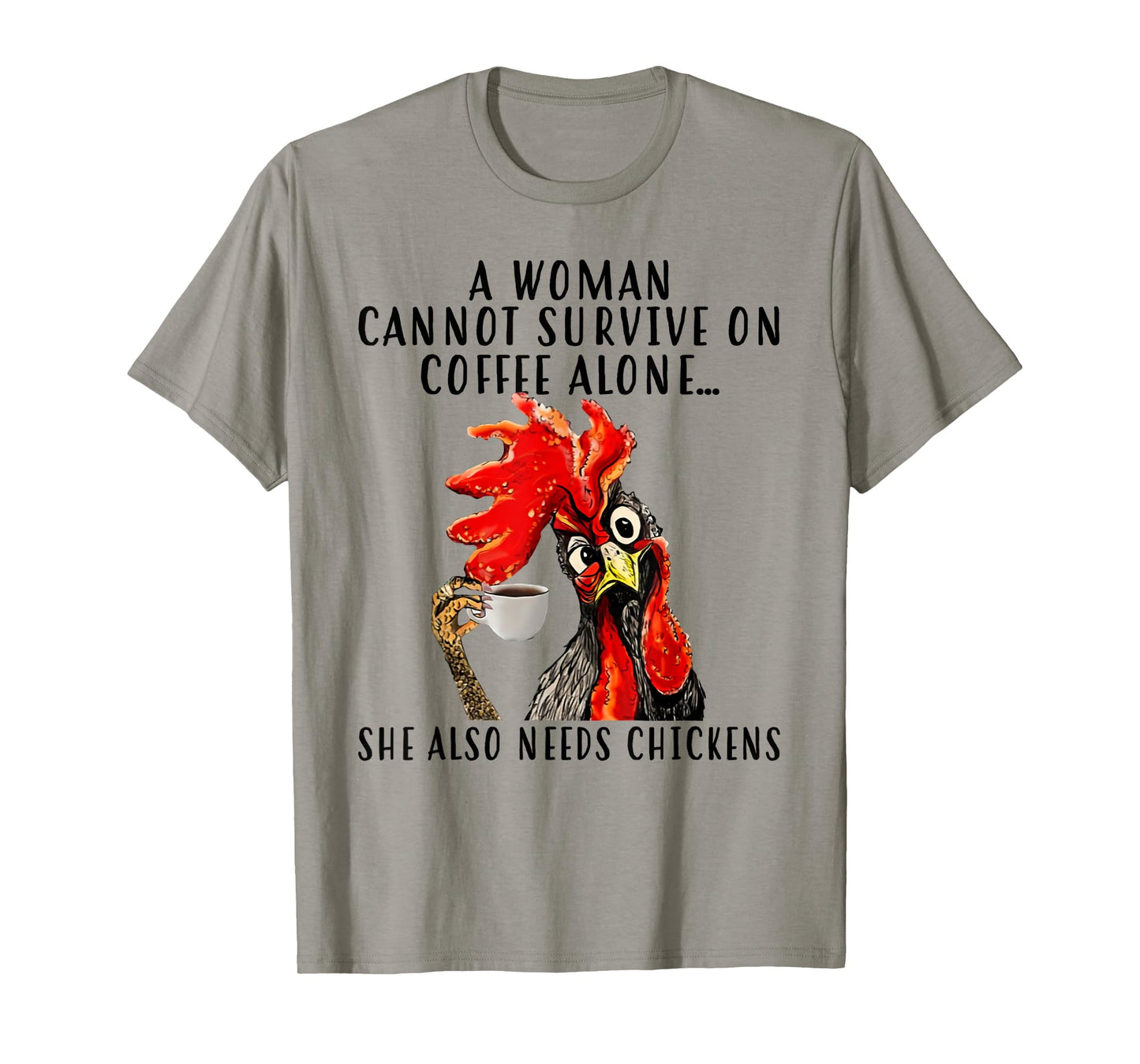 A woman cannot survive on coffee alone T-Shirt