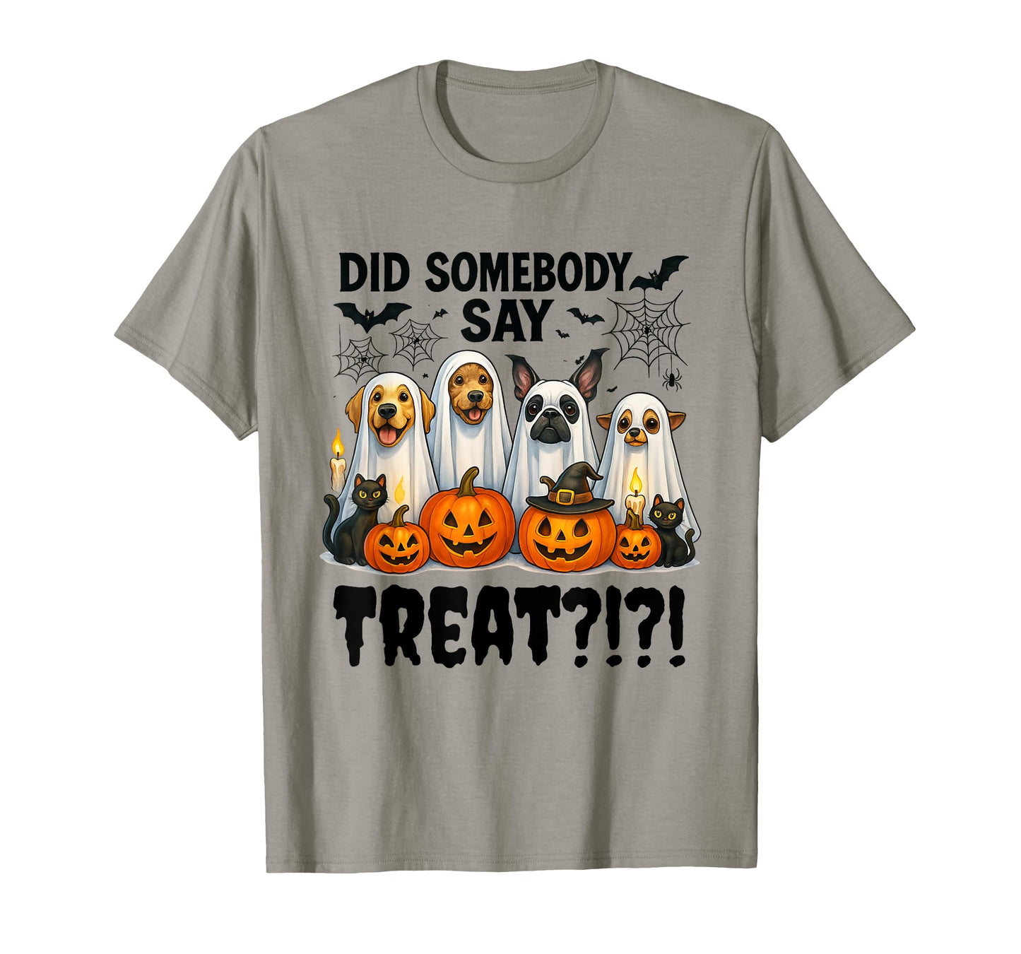 Did Somebody Say Treat Ghost Dogs Lovers Funny Halloween T-Shirt