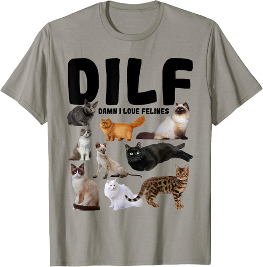 DILF Damn I Love Felines Funny Cat Vintage T-Shirt