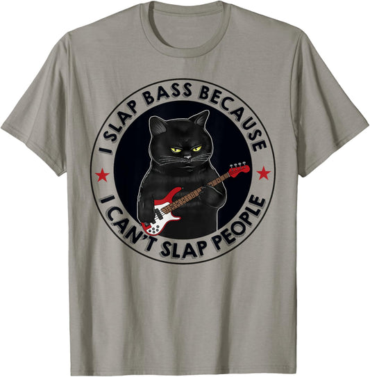 I Slap Bass Because I Can't Slap People Guitar Cat T-Shirt