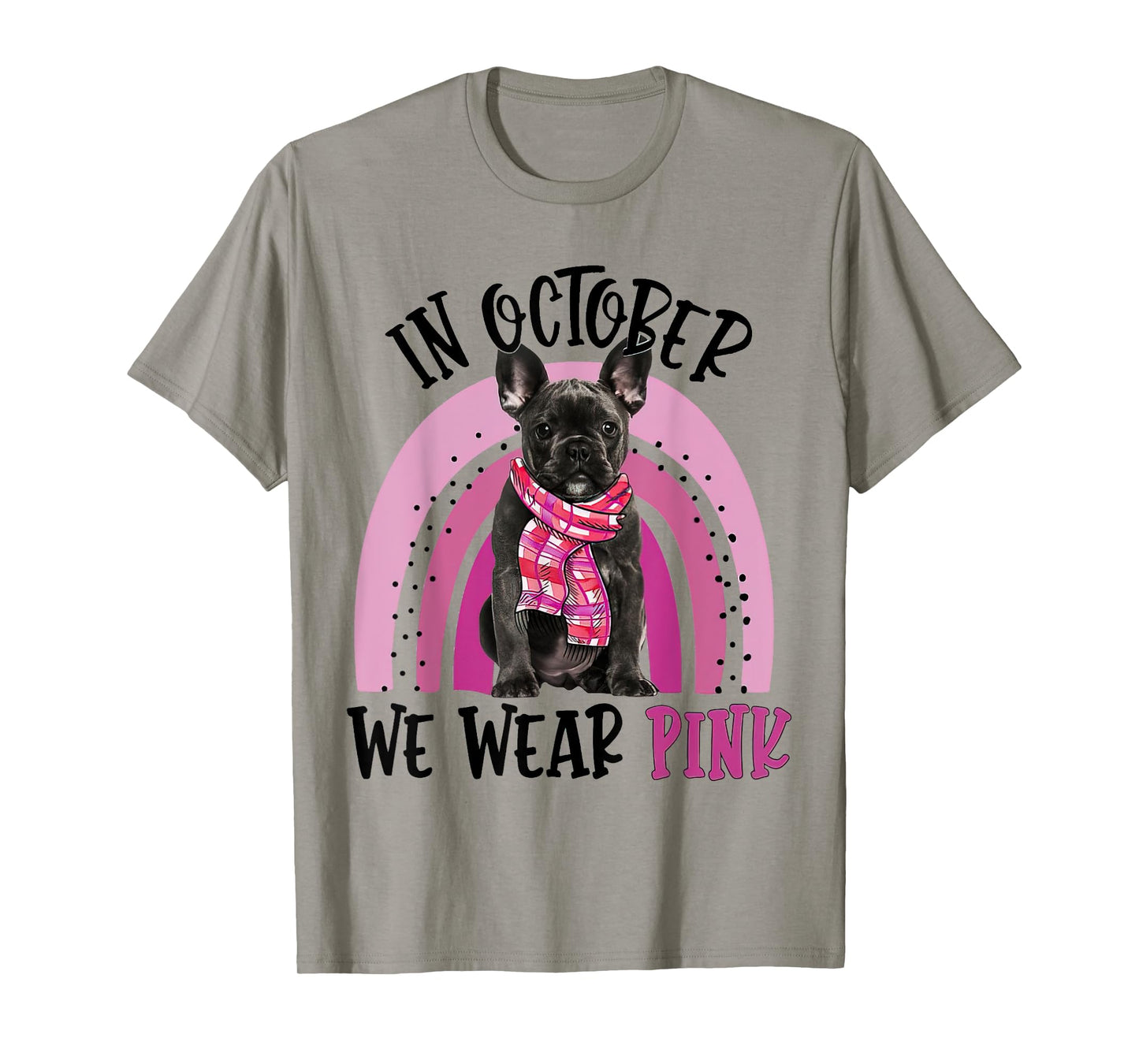 In October We Wear Pink Breast Cancer French Bulldog T-Shirt for Men Women