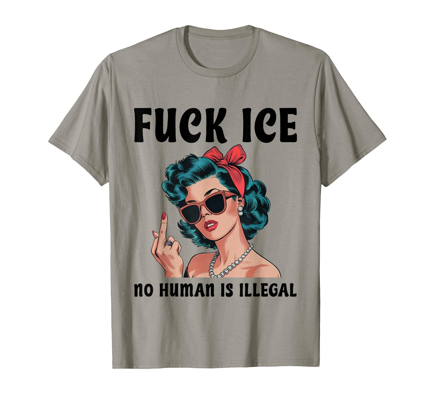 Fuck ICE No Human Is Illegal Lady Vintage Funny Quotes T-Shirt