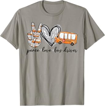 Peace Love Bus Driver Funny School Bus Driver Men Women Kids T-Shirt