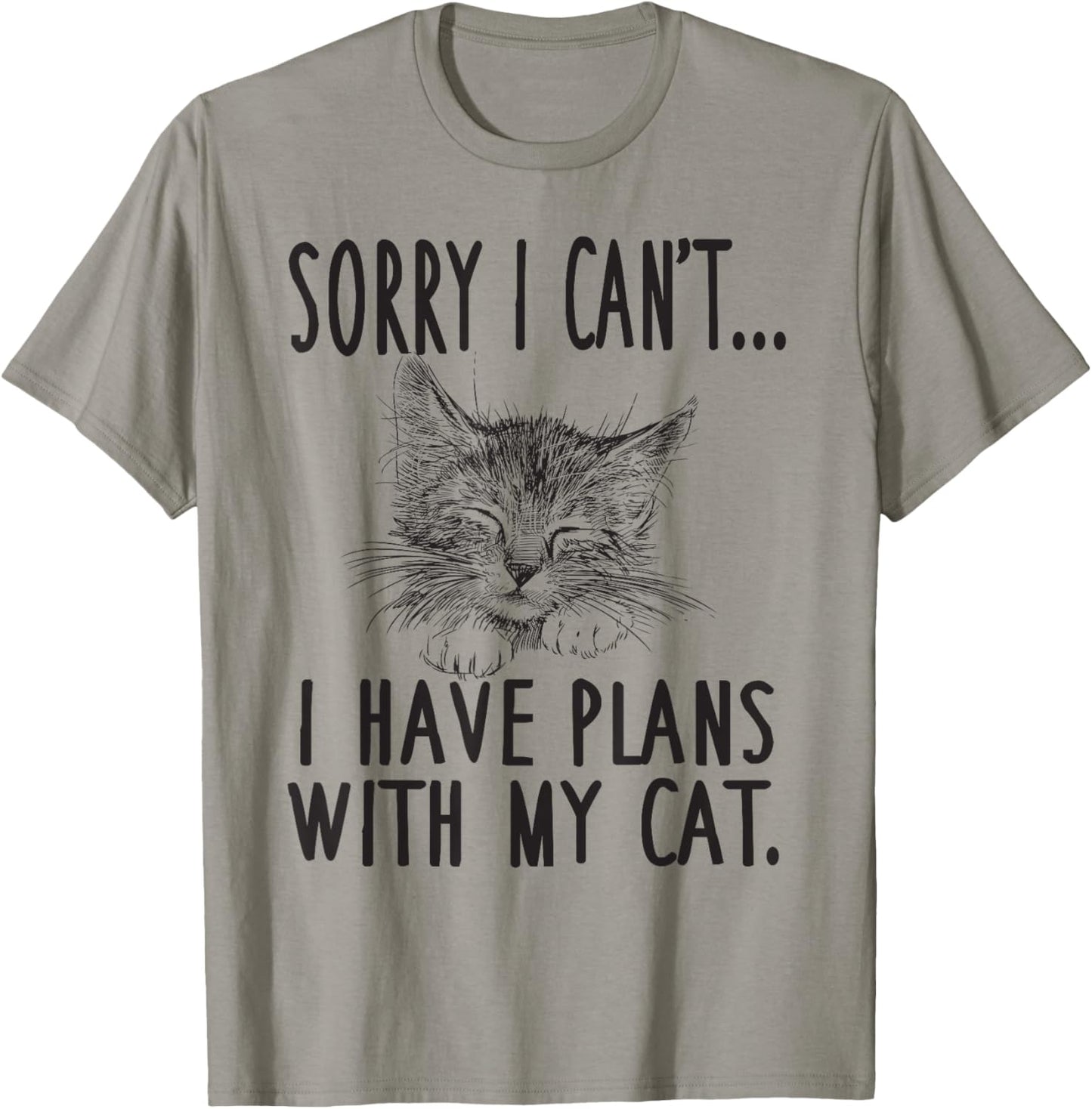 Sorry I Can't I Have Plans With My Cat Cute Cat Lover T-Shirt