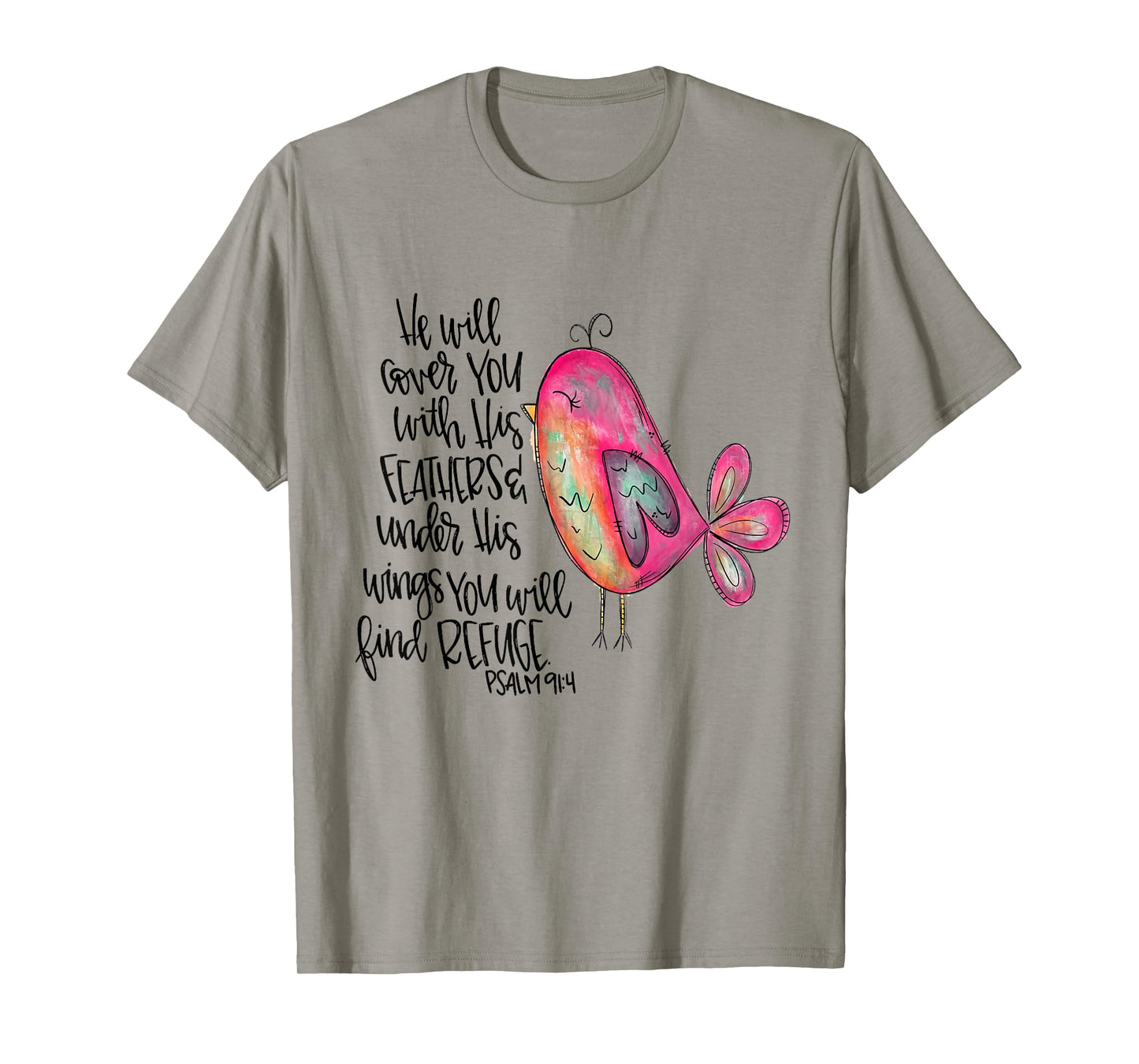 He Will Cover You With His Feathers Psalm 91:4 Christian T-Shirt