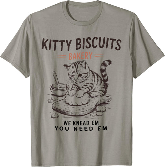 Kitty Biscuits Bakery We Knead Em You Need Em Cat Lover T-Shirt