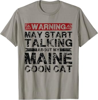 Warning May Start Talking About My Maine Coon Cat T-Shirt for Men Women