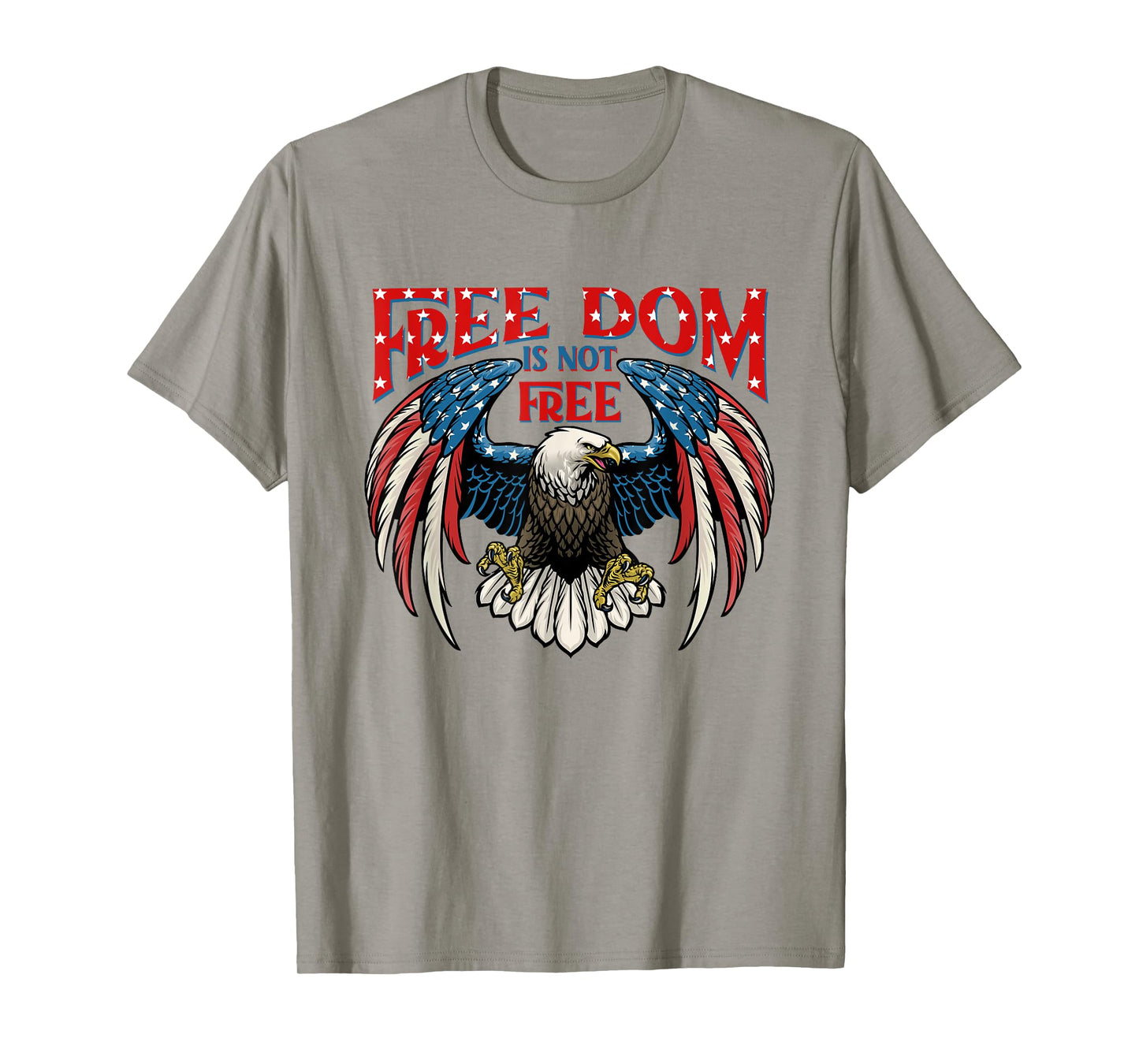 American Patriotic Eagle Freedom Is Not Free 4Th Of July T-Shirt for Women Kids Men