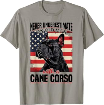 Cane Corso Dog Breed Never Underestimate An Old Man wiht a T-Shirt