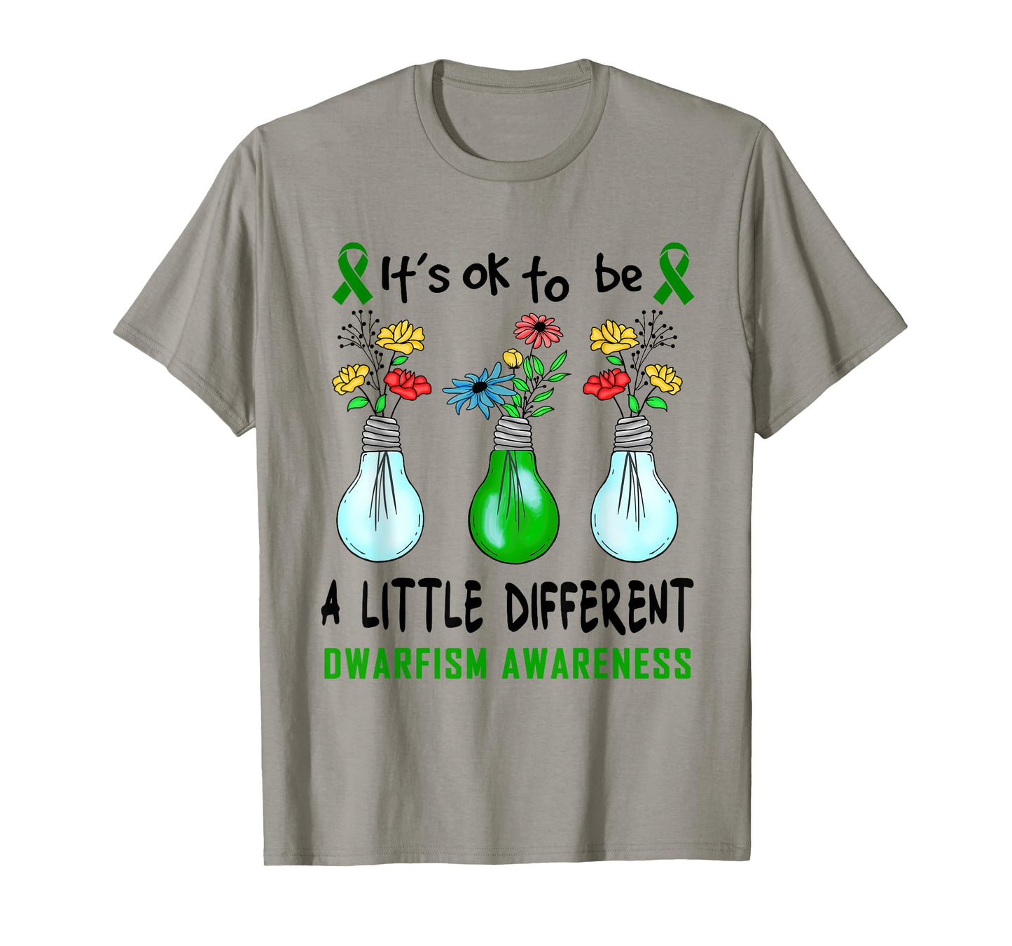 It's Ok To Be A Little Different Dwarfism Awareness T-Shirt