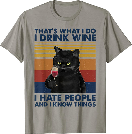 That's What I Do I Drink Wine I Hate People Cats Drink Wine T-Shirt