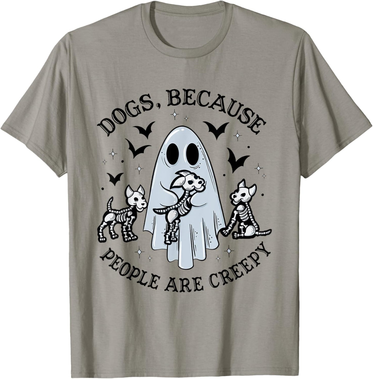 Dogs Because People Are Creepy Funny Ghost Halloween T-Shirt