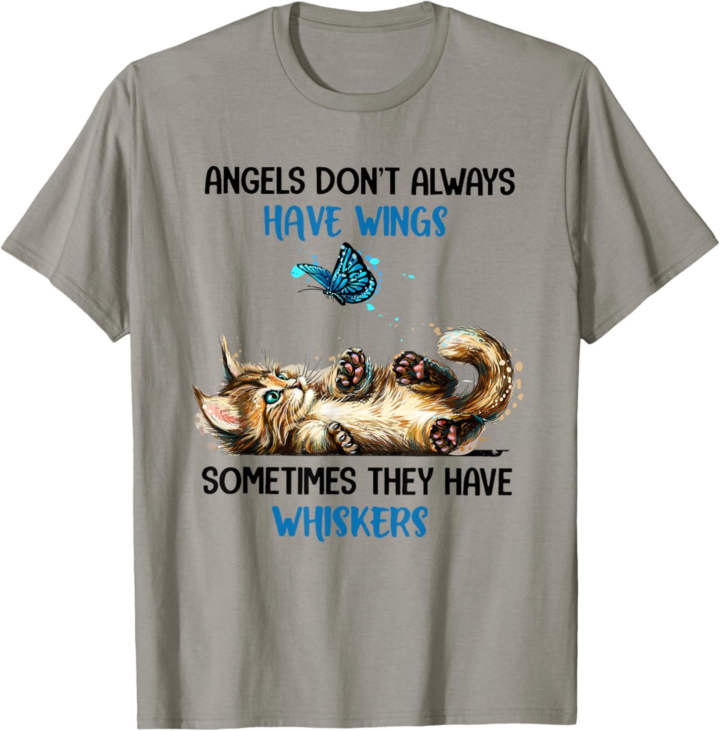Angels Don't Always Have Wings Sometimes They Have Whiskers T-Shirt