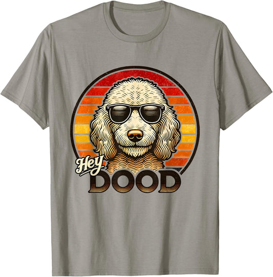 Hey Dood Cute Funny Vintage Retro Dog Goldendoodle Gift Idea T-Shirt
