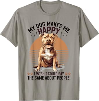 Pitbull Terrier Dog Breed My Dog Makes me Happy I wish i Men Women Girls Kids T-Shirt