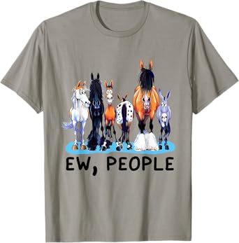 Ew People Horses Funny Animal Lovers Tees For Men Women T-Shirt