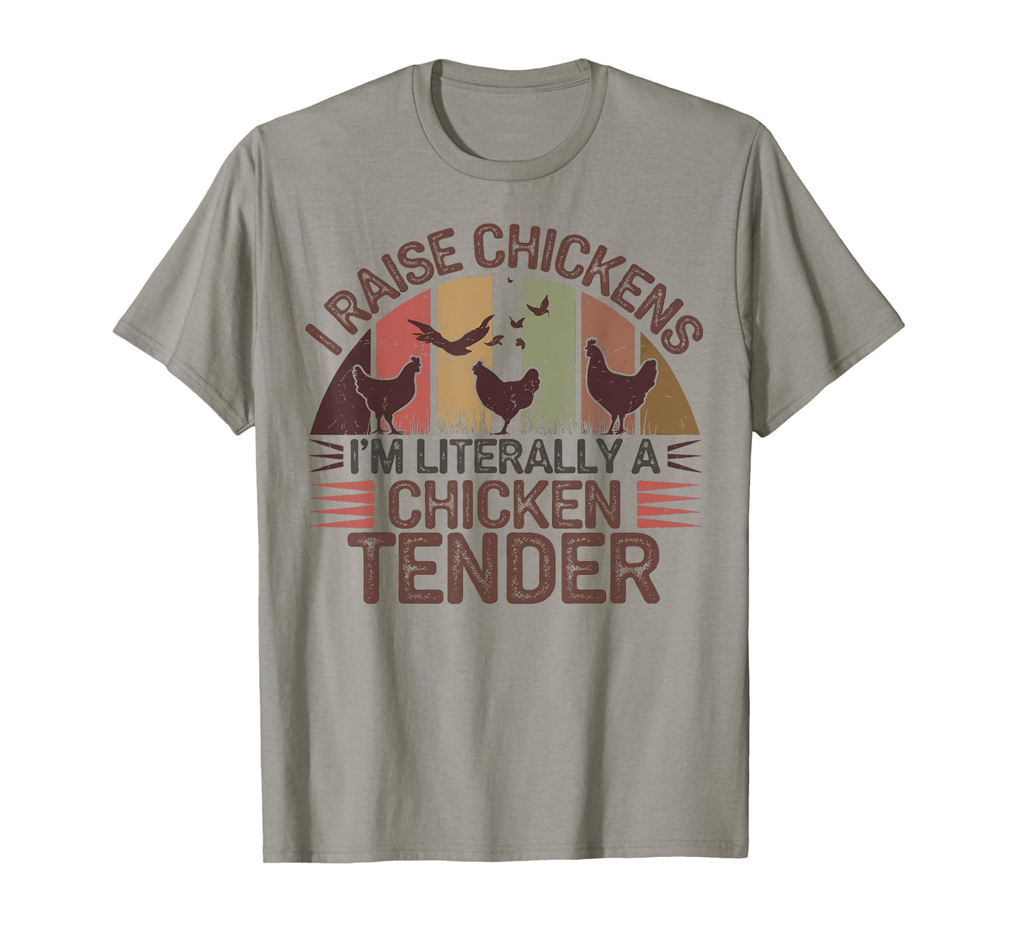 I Raise Chickens I’m Literally a Chicken Tender Women Girl T-Shirt